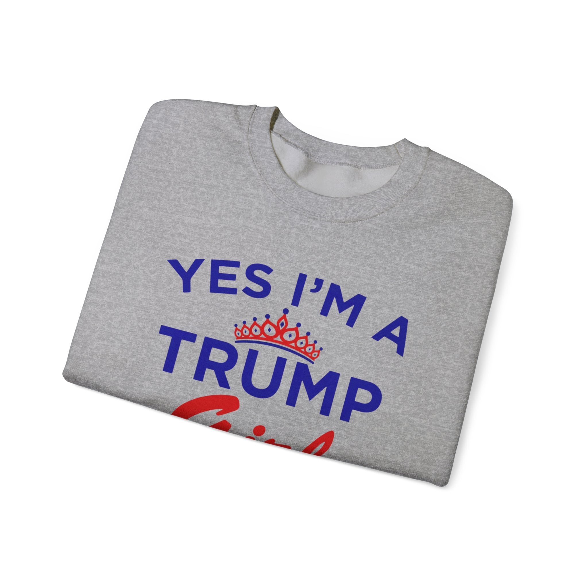 Trump Girl Crewneck Sweatshirt - "Yes I'm a Trump Girl, Deal With It" Patriotic Women's Pullover