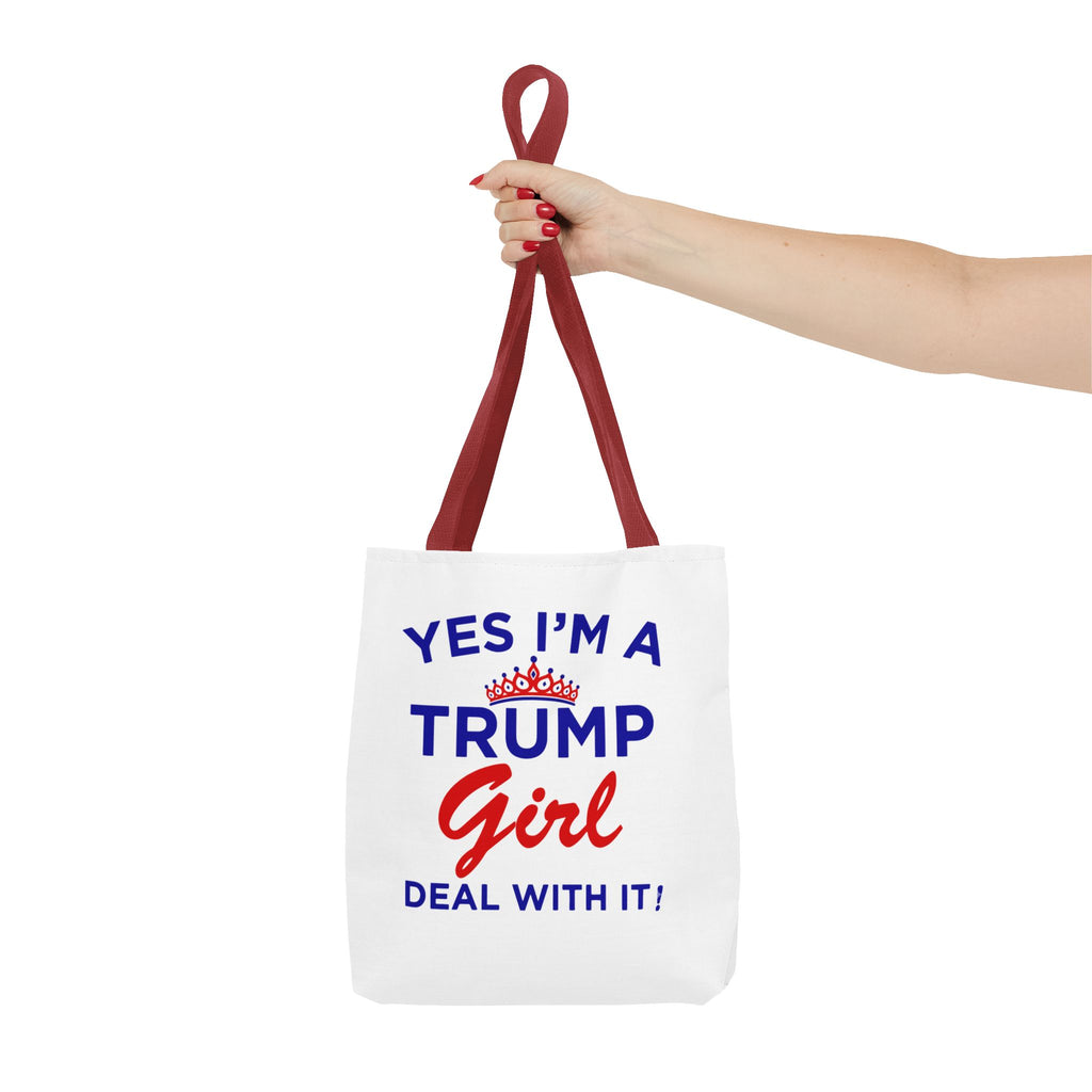 Trump Girl Tote Bag - "Yes I'm a Trump Girl, Deal With It" Political Statement Tote
