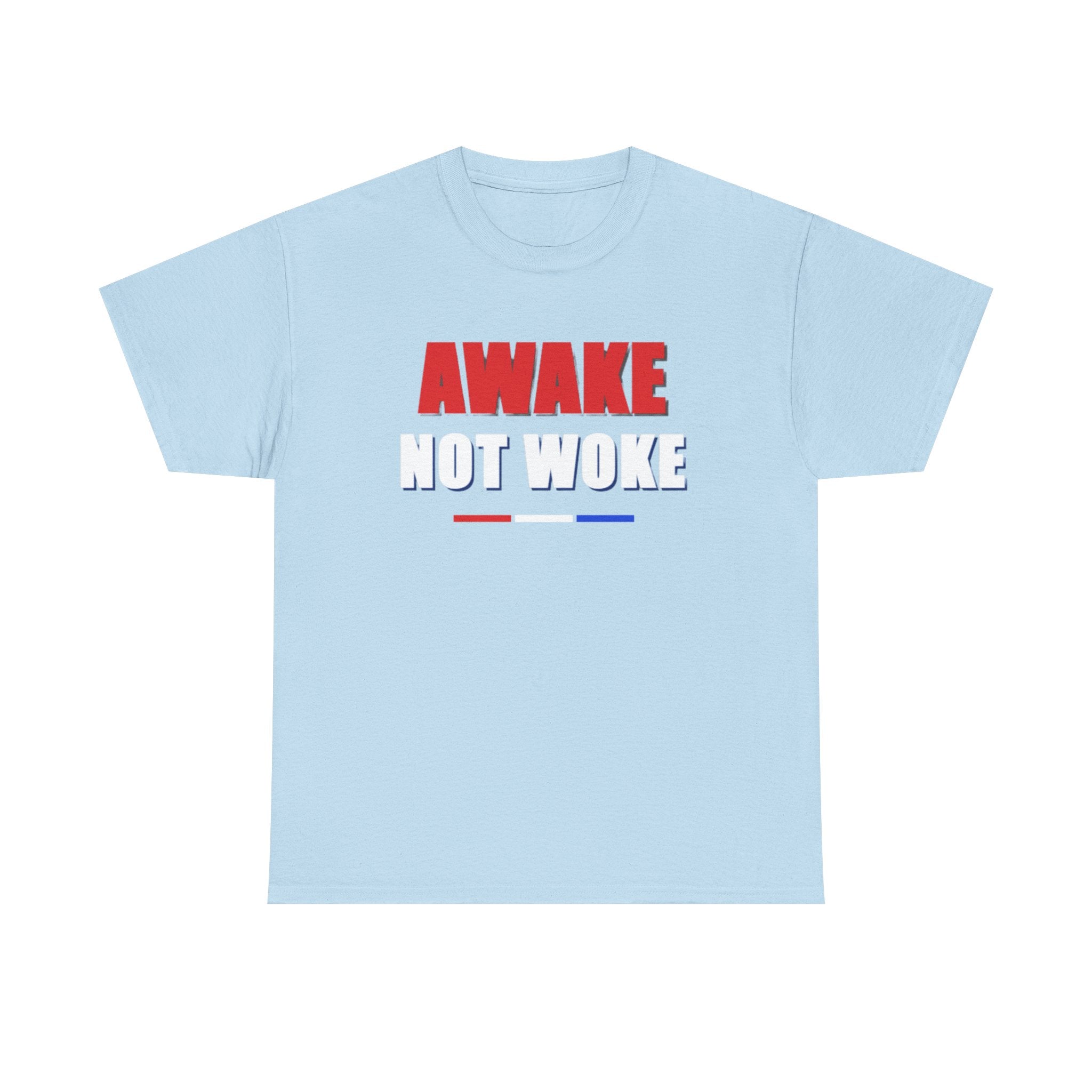 T-Shirt — "Awake Not Woke" Patriotic Graphic Tee