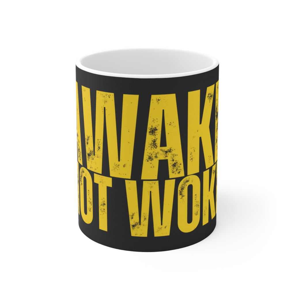 Wake Not Woke Mug — Bold Yellow Statement Coffee Cup (11 oz)