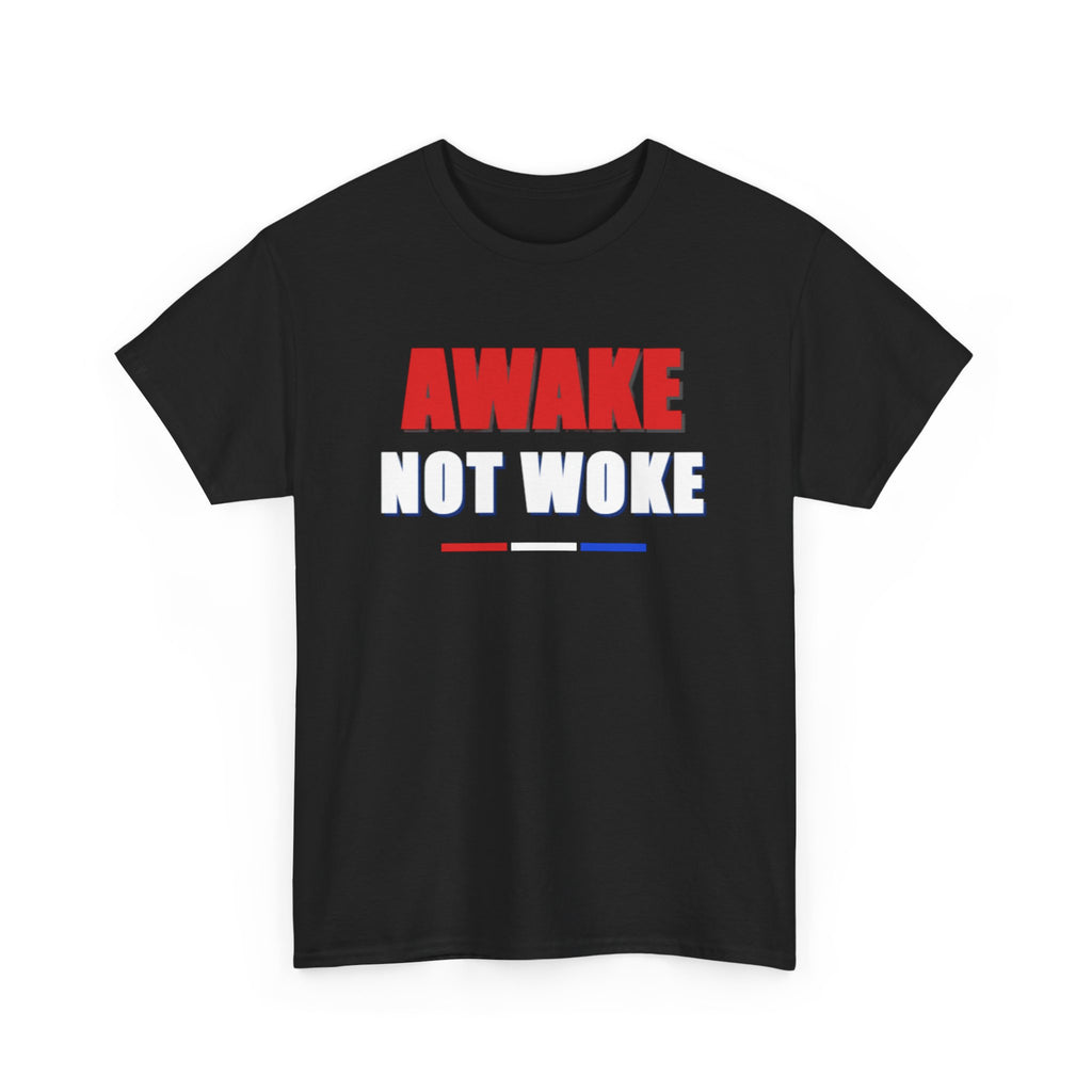 T-Shirt — "Awake Not Woke" Patriotic Graphic Tee