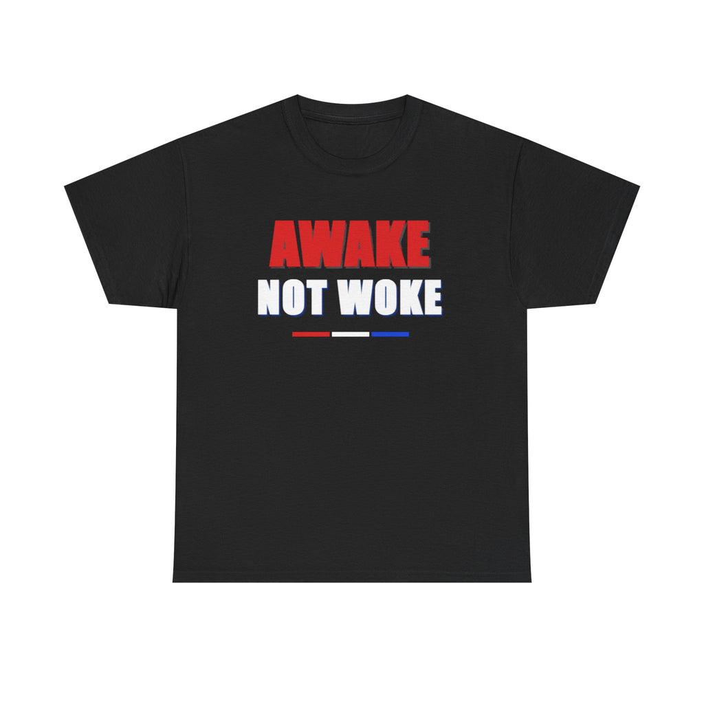 T-Shirt — "Awake Not Woke" Patriotic Graphic Tee