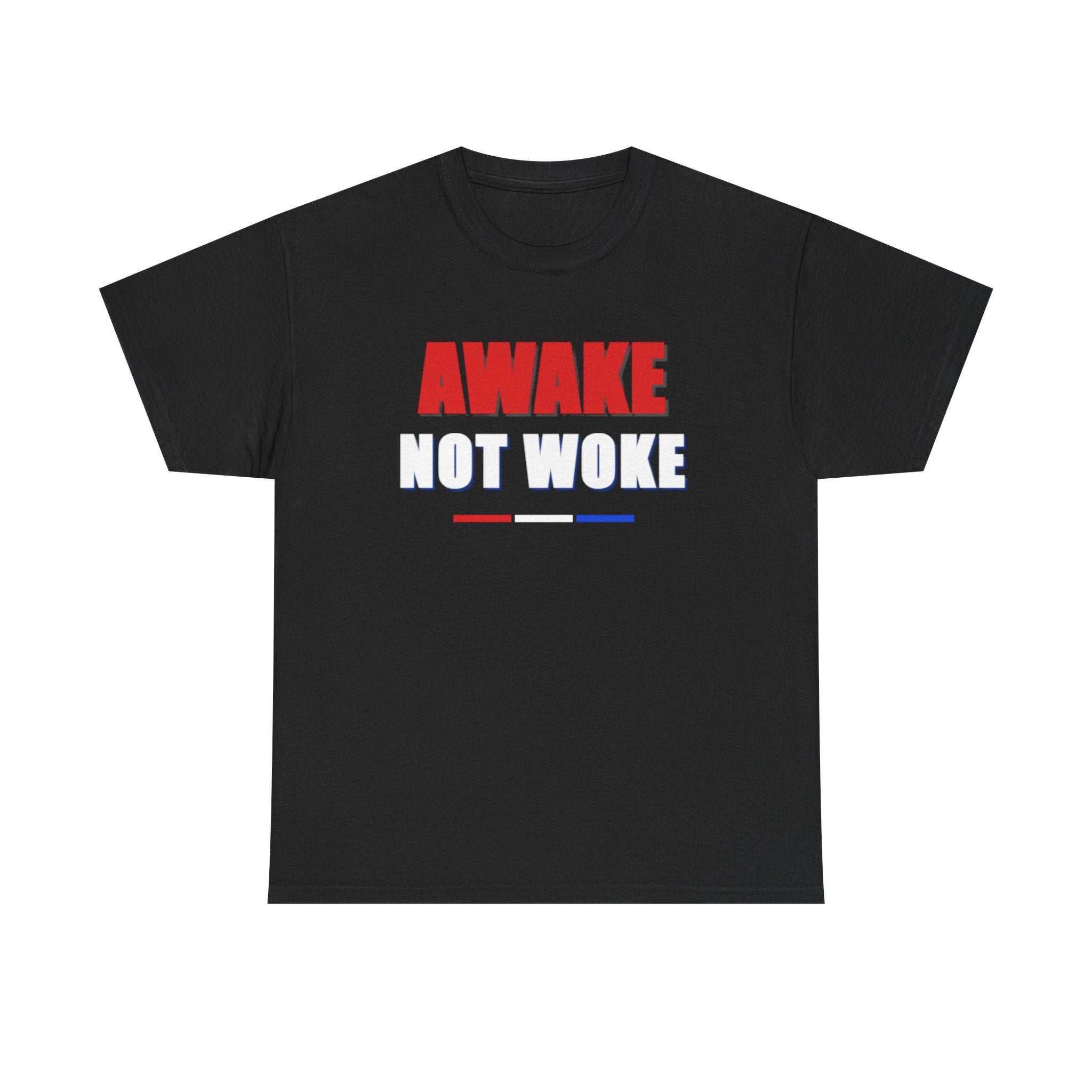 T-Shirt — "Awake Not Woke" Patriotic Graphic Tee