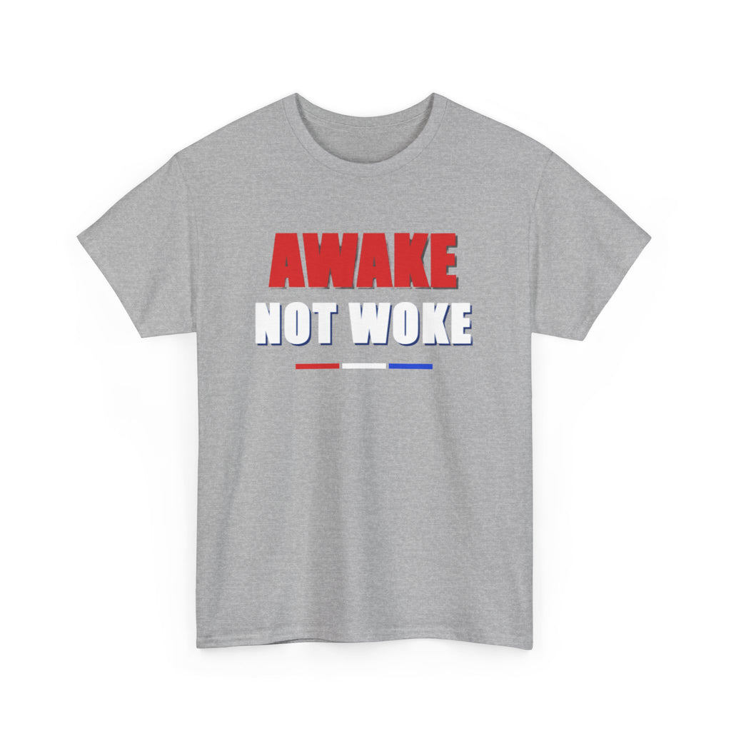 T-Shirt — "Awake Not Woke" Patriotic Graphic Tee