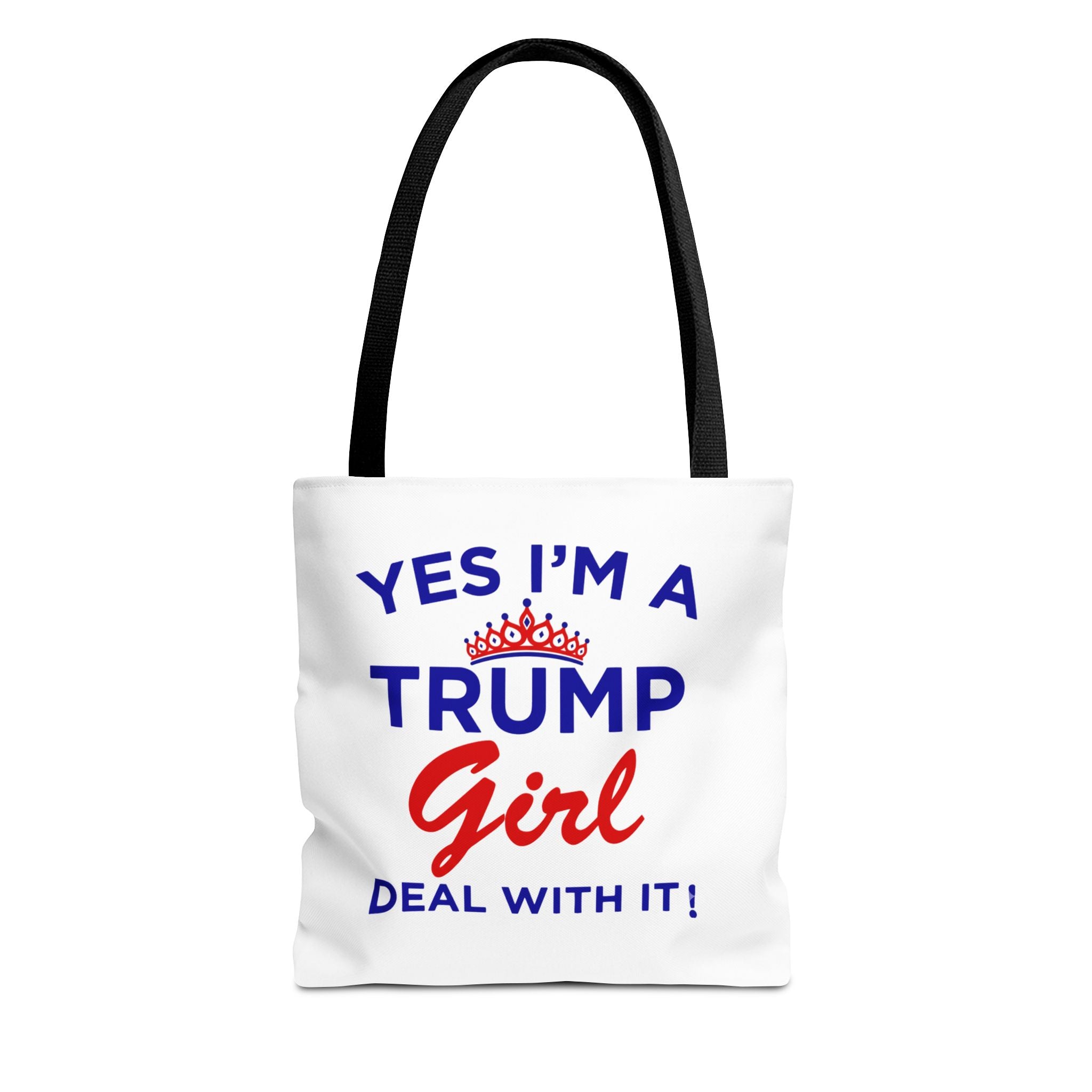 Trump Girl Tote Bag - "Yes I'm a Trump Girl, Deal With It" Political Statement Tote