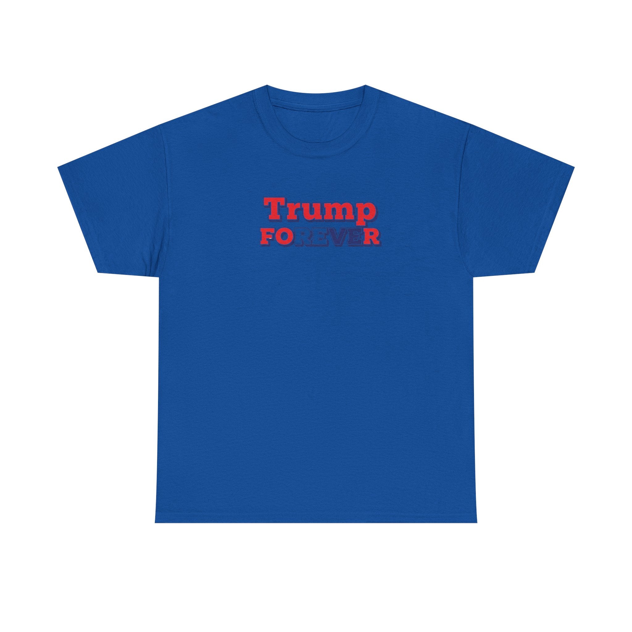 Unisex Heavy Cotton Tee--"Trump Forever"