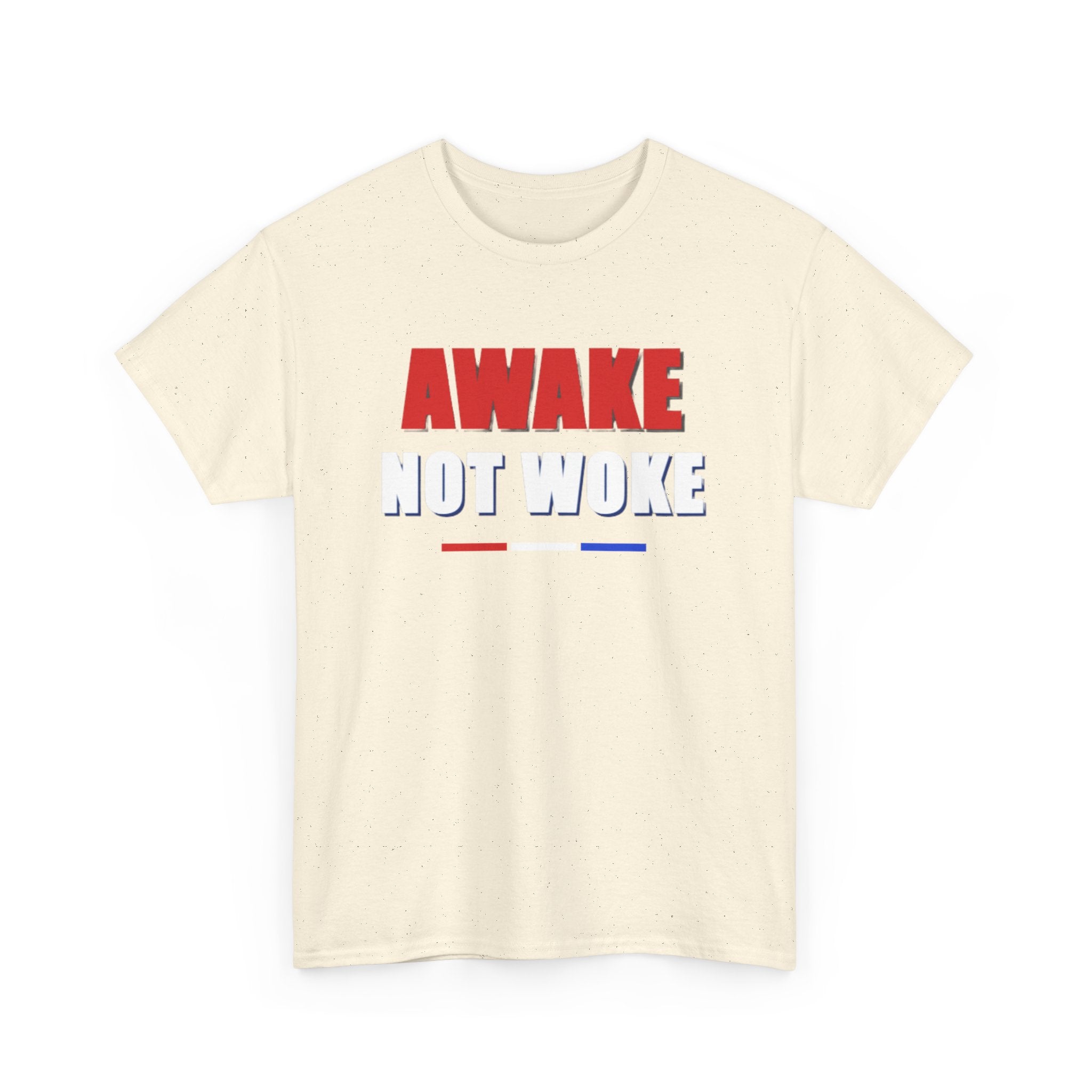 T-Shirt — "Awake Not Woke" Patriotic Graphic Tee
