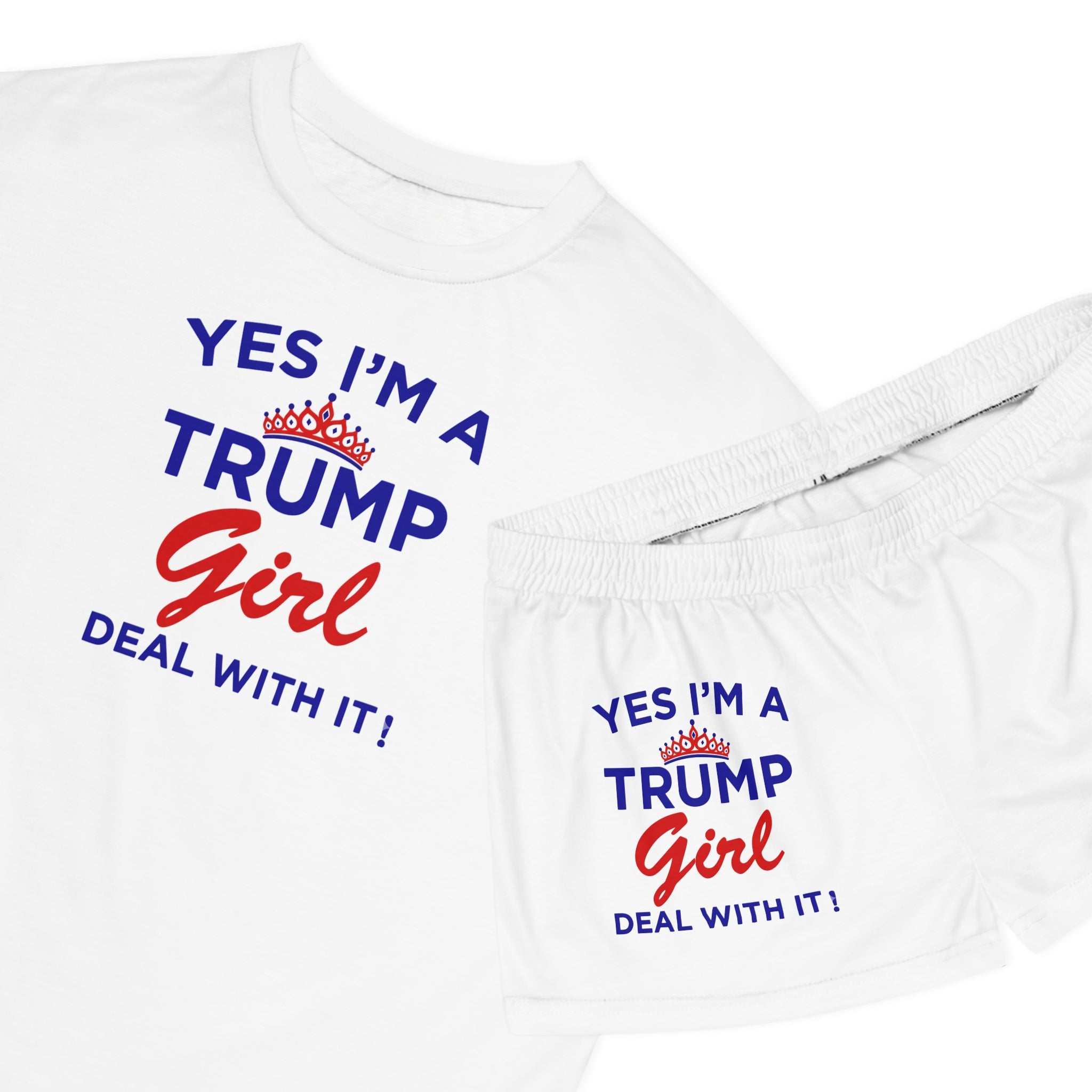 Trump Girl Short Pajama Set — "Yes I'm a Trump Girl, Deal With It!"