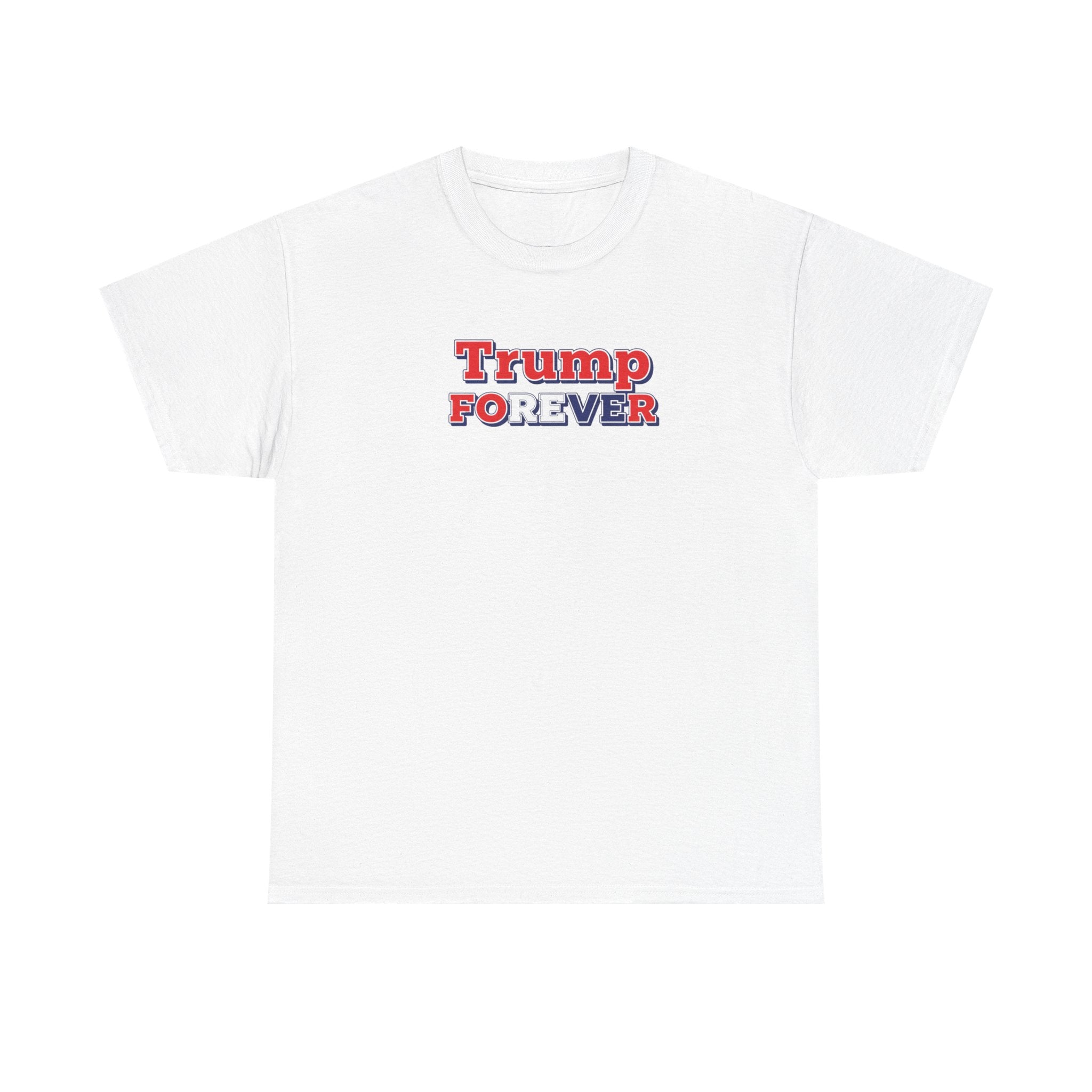 Unisex Heavy Cotton Tee--"Trump Forever"