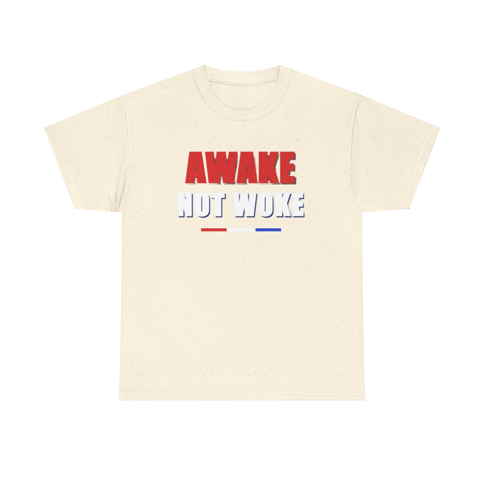 T-Shirt — "Awake Not Woke" Patriotic Graphic Tee