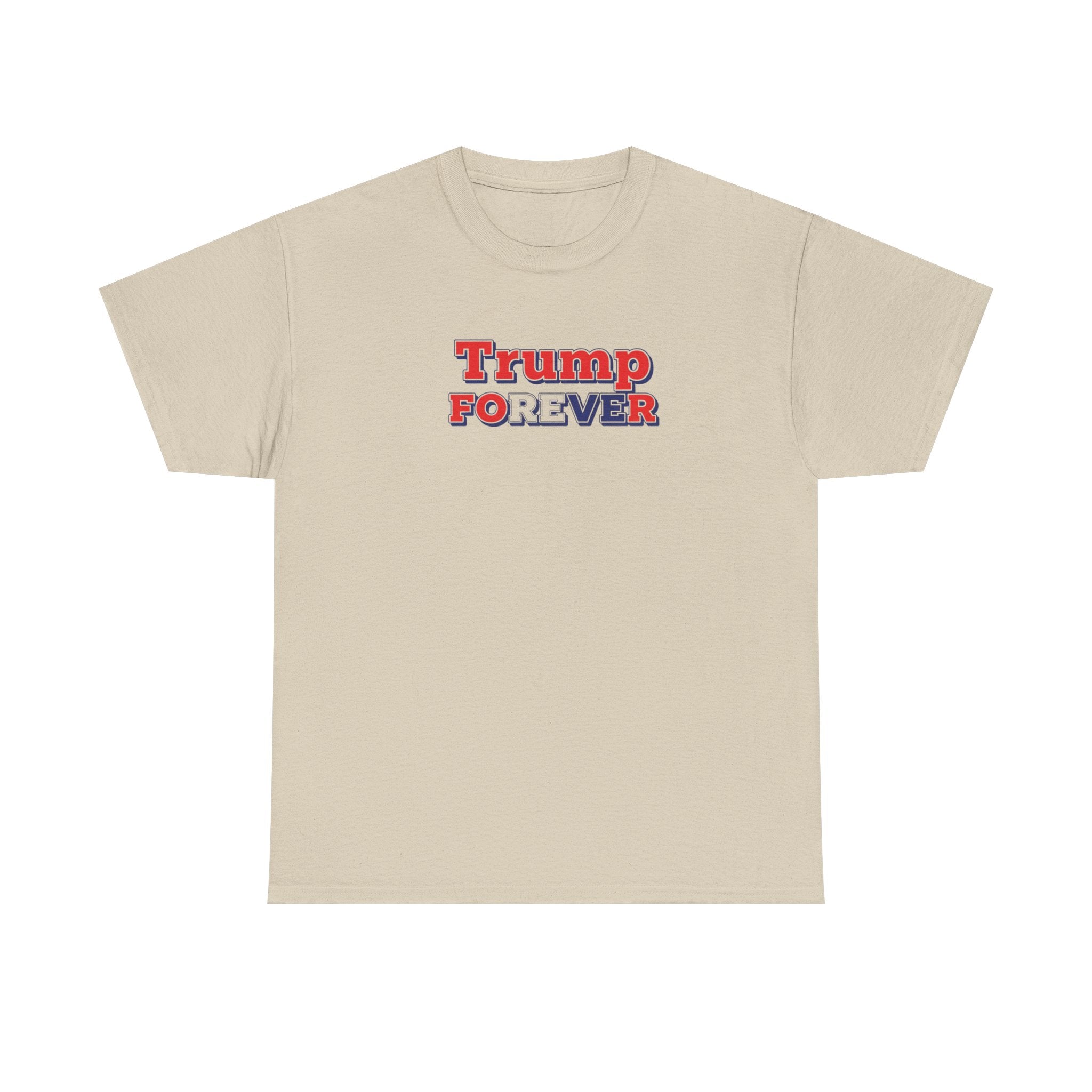 Unisex Heavy Cotton Tee--"Trump Forever"