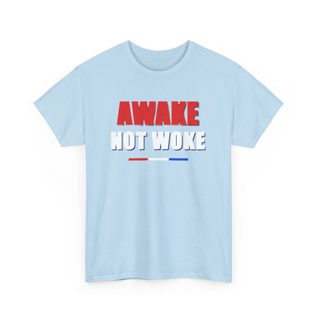 T-Shirt — "Awake Not Woke" Patriotic Graphic Tee