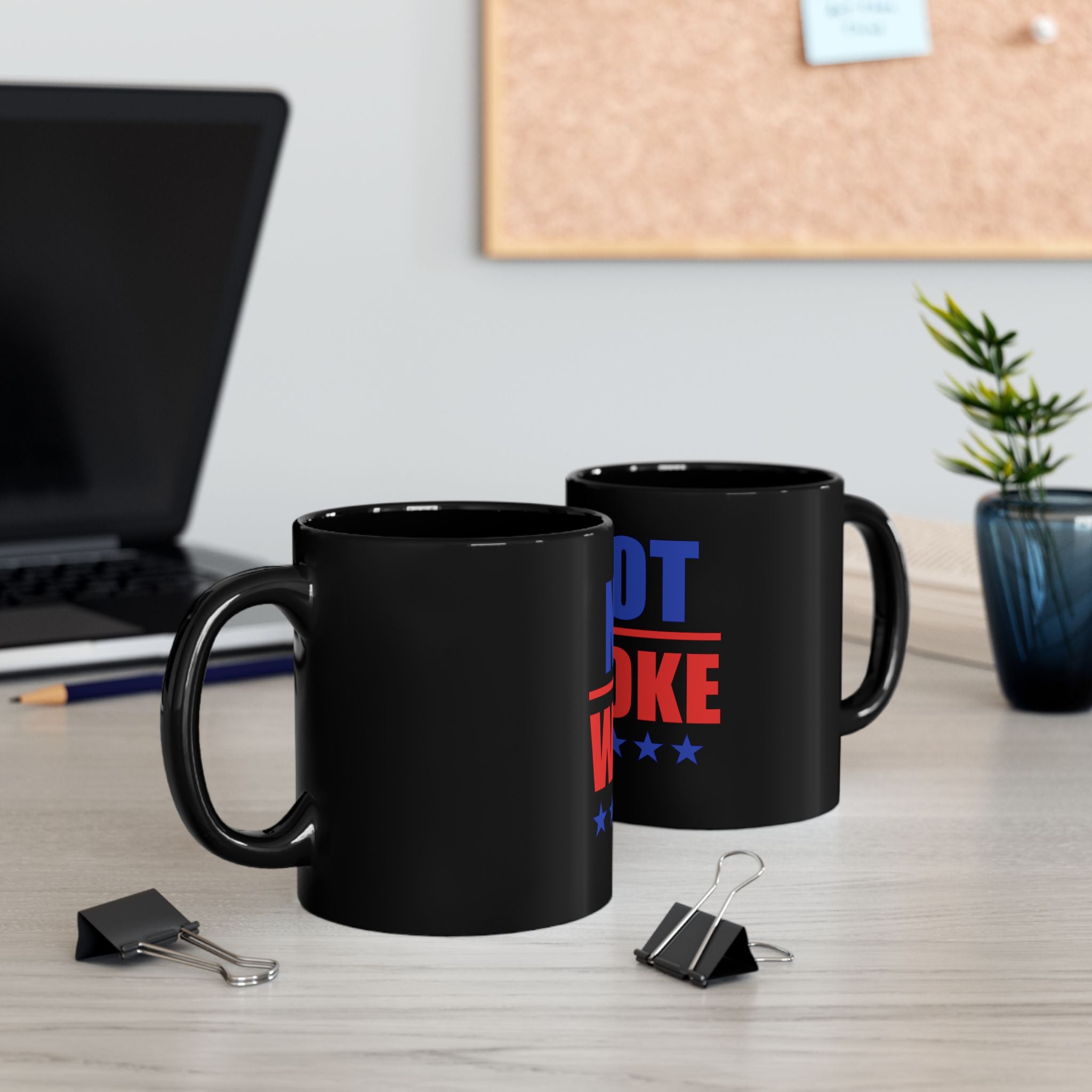 Not Woke Coffee Mug — Bold Patriotic Statement Black Mug (11oz & 15oz)