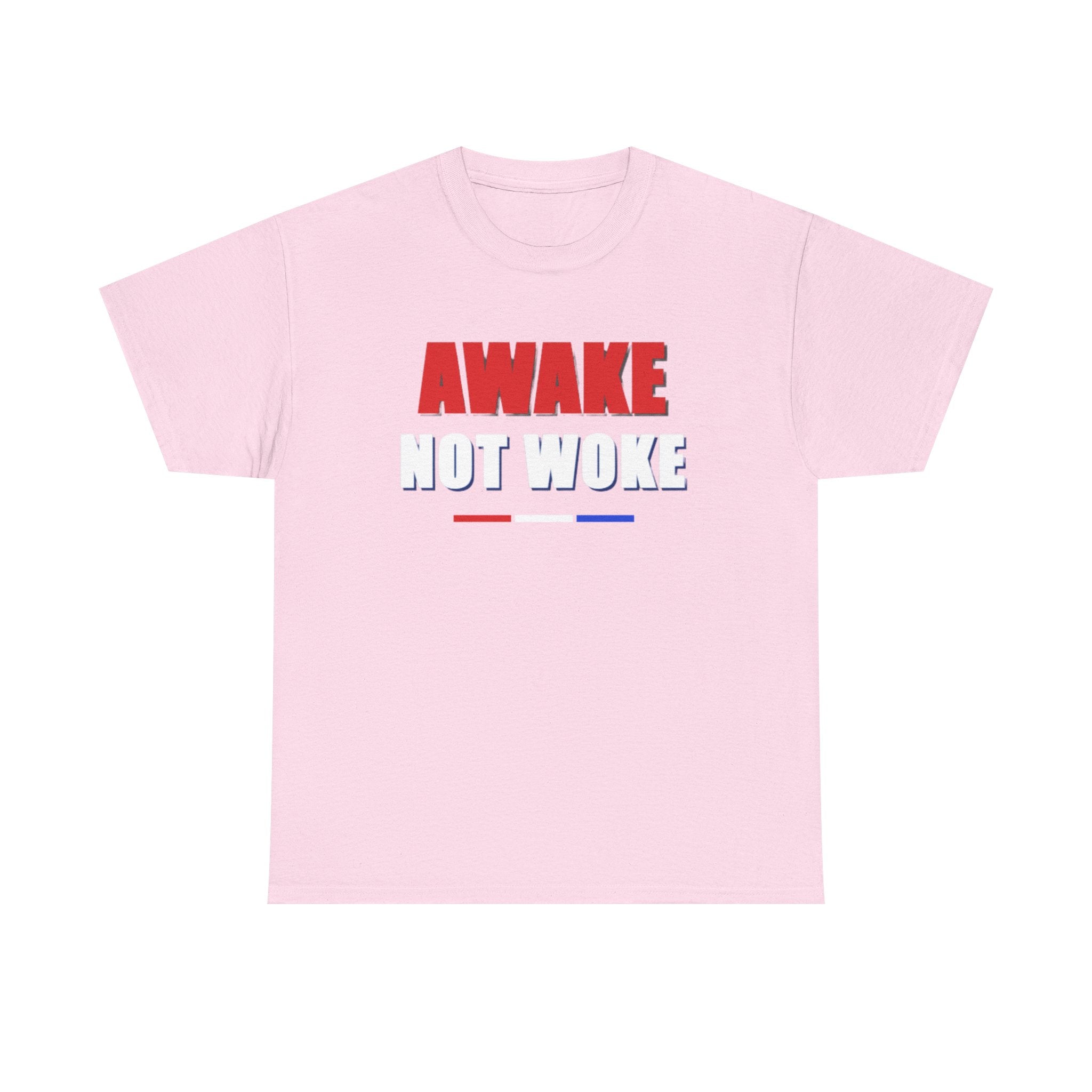 T-Shirt — "Awake Not Woke" Patriotic Graphic Tee