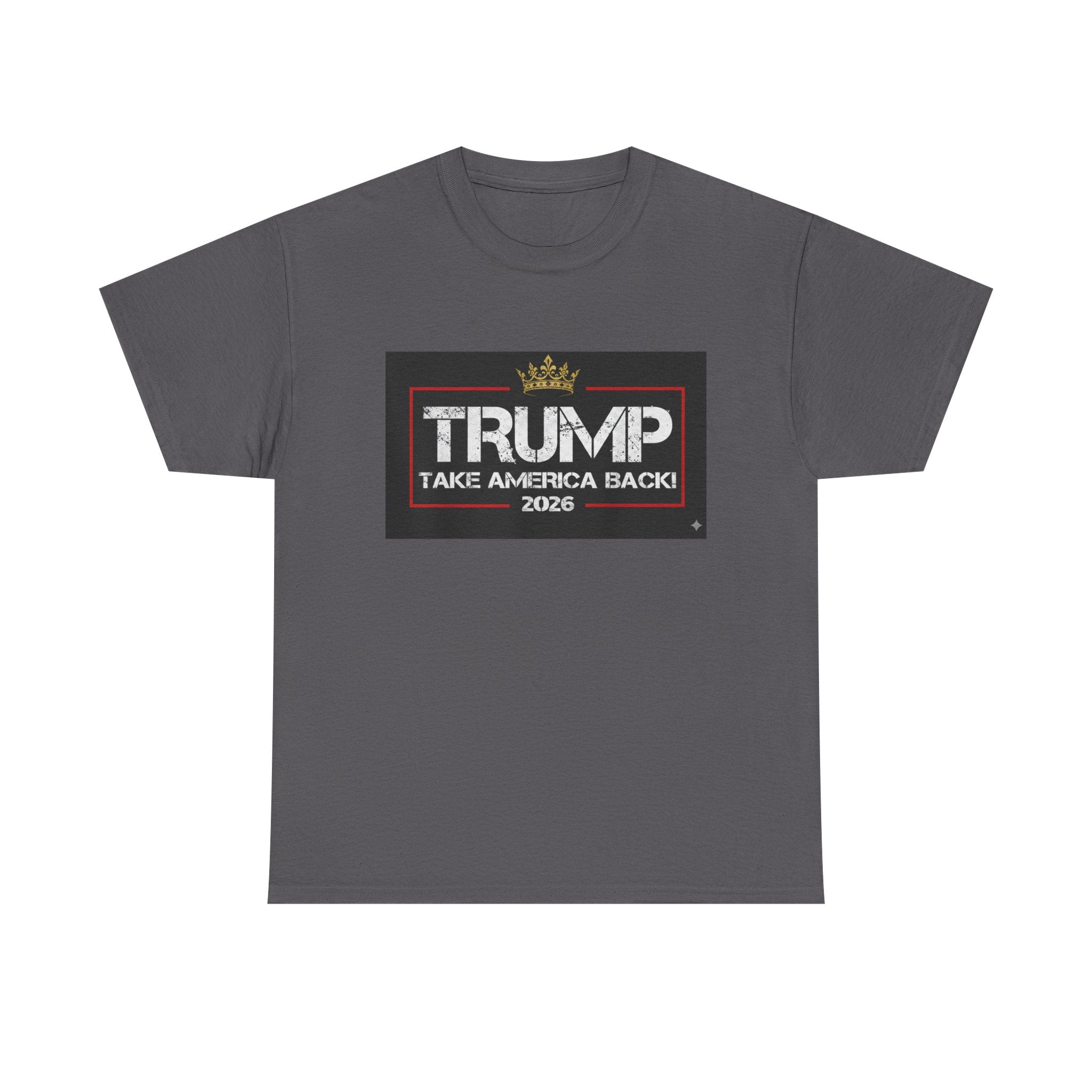 Political Tee — "TRUMP Take America Back 2026" Graphic T-Shirt