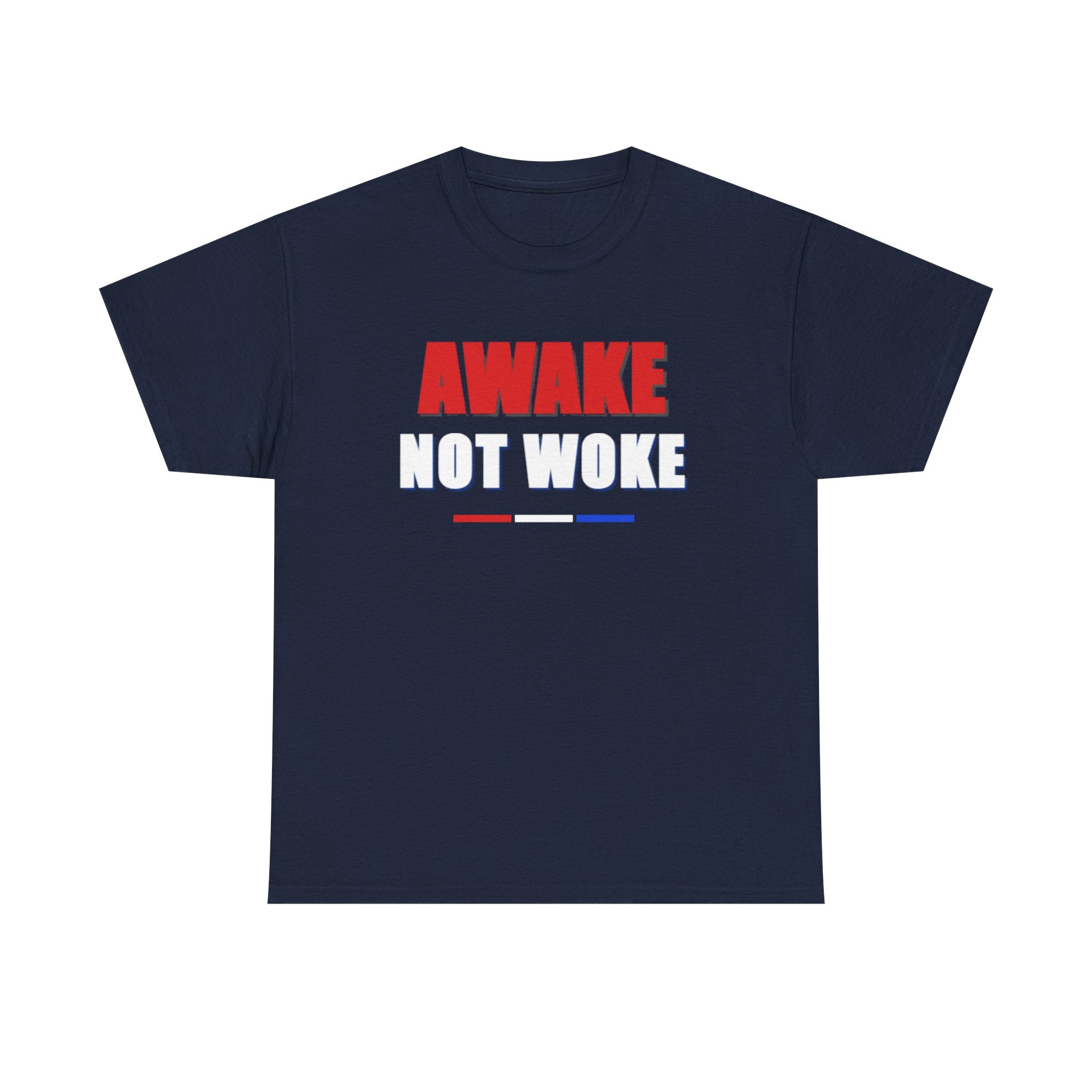 T-Shirt — "Awake Not Woke" Patriotic Graphic Tee