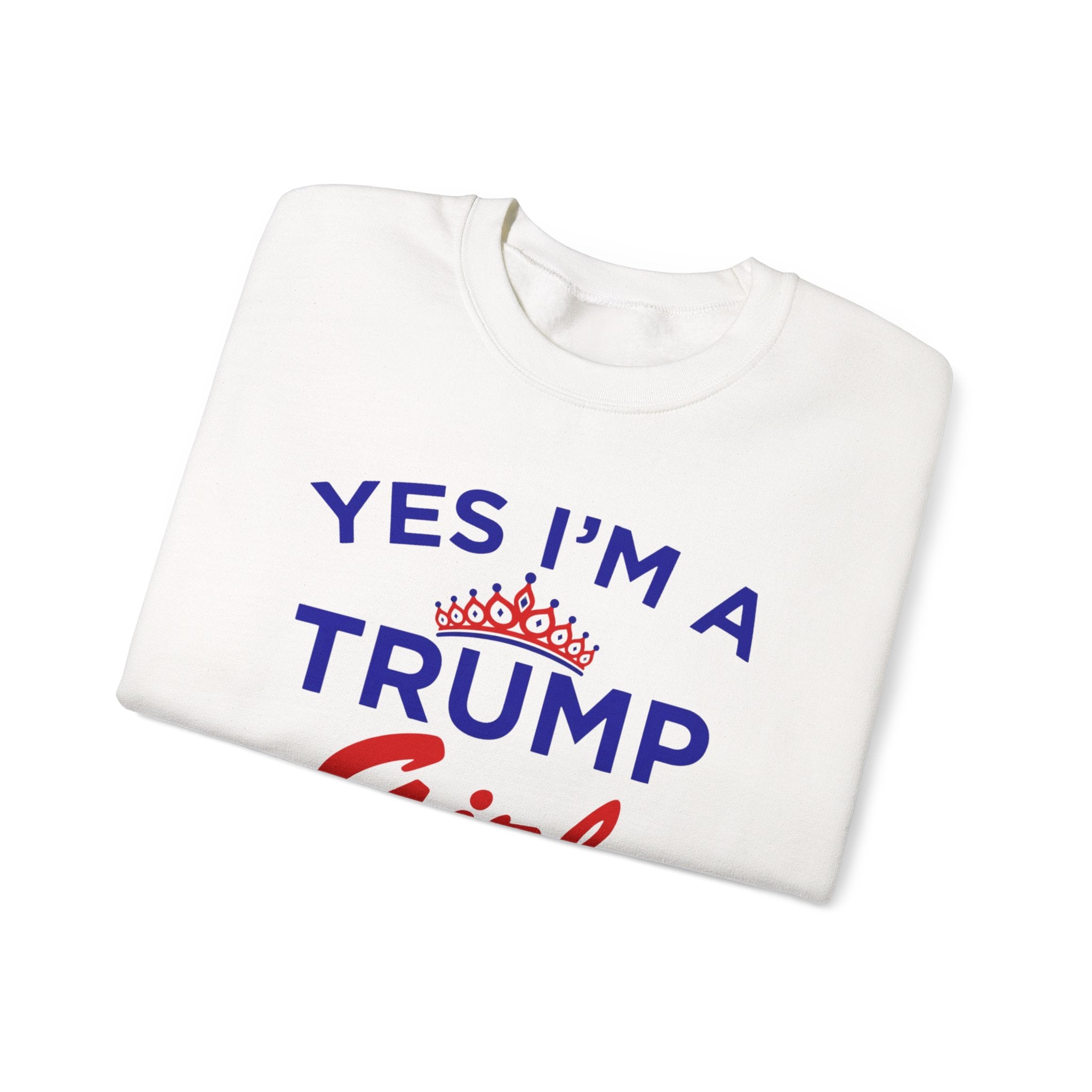 Trump Girl Crewneck Sweatshirt - "Yes I'm a Trump Girl, Deal With It" Patriotic Women's Pullover