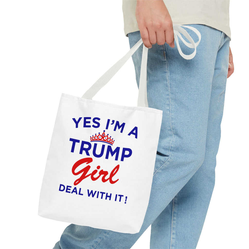 Trump Girl Tote Bag - "Yes I'm a Trump Girl, Deal With It" Political Statement Tote