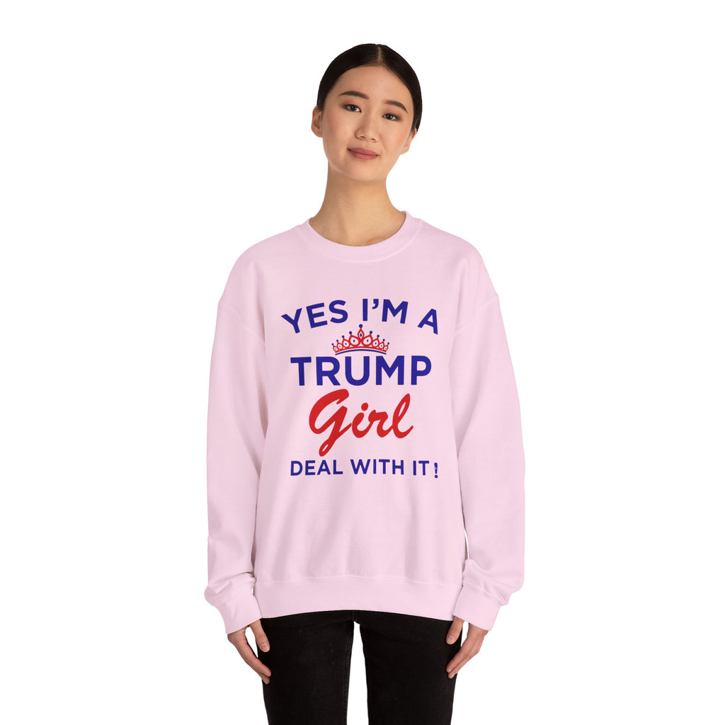 Trump Girl Crewneck Sweatshirt - "Yes I'm a Trump Girl, Deal With It" Patriotic Women's Pullover