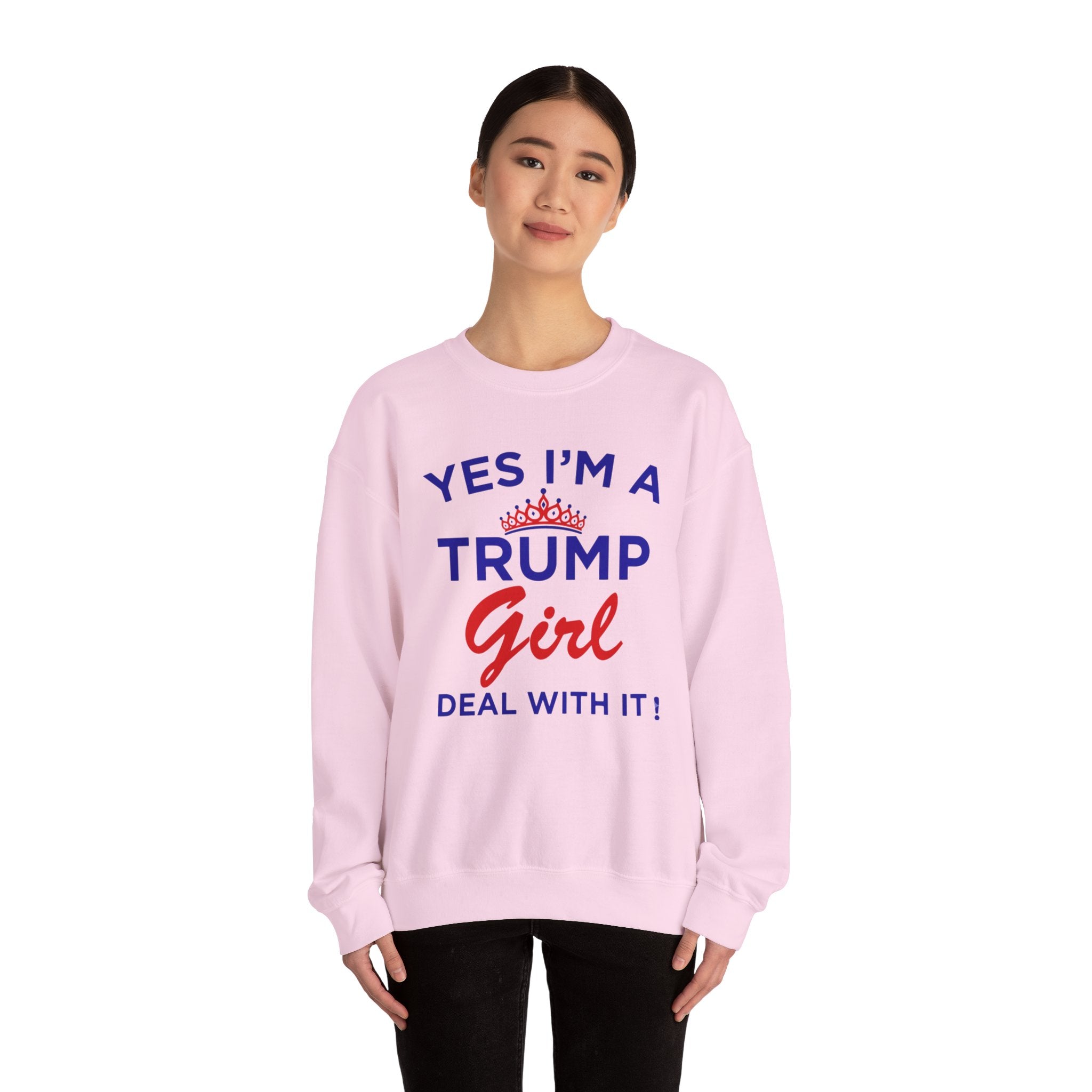 Trump Girl Crewneck Sweatshirt - "Yes I'm a Trump Girl, Deal With It" Patriotic Women's Pullover
