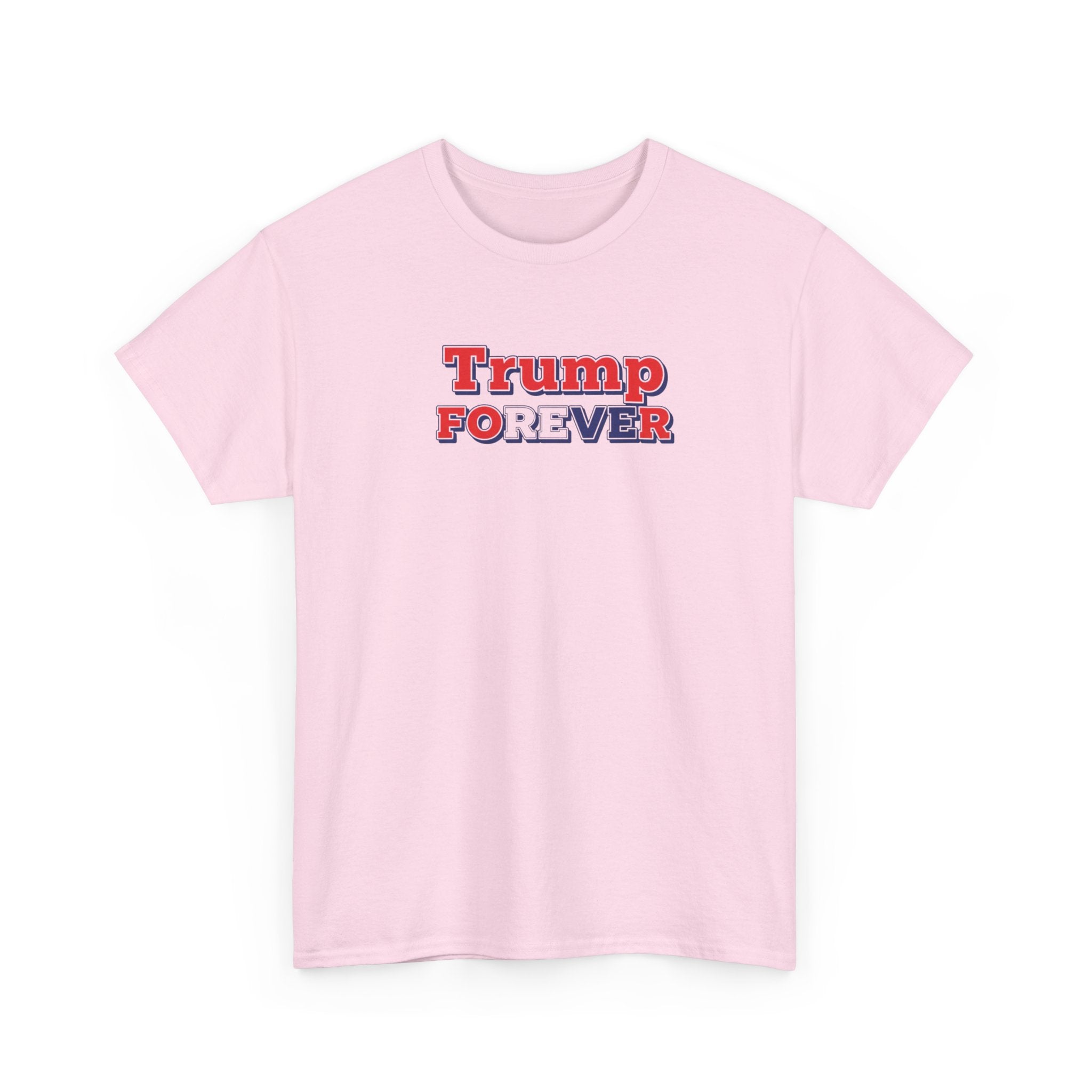 Unisex Heavy Cotton Tee--"Trump Forever"
