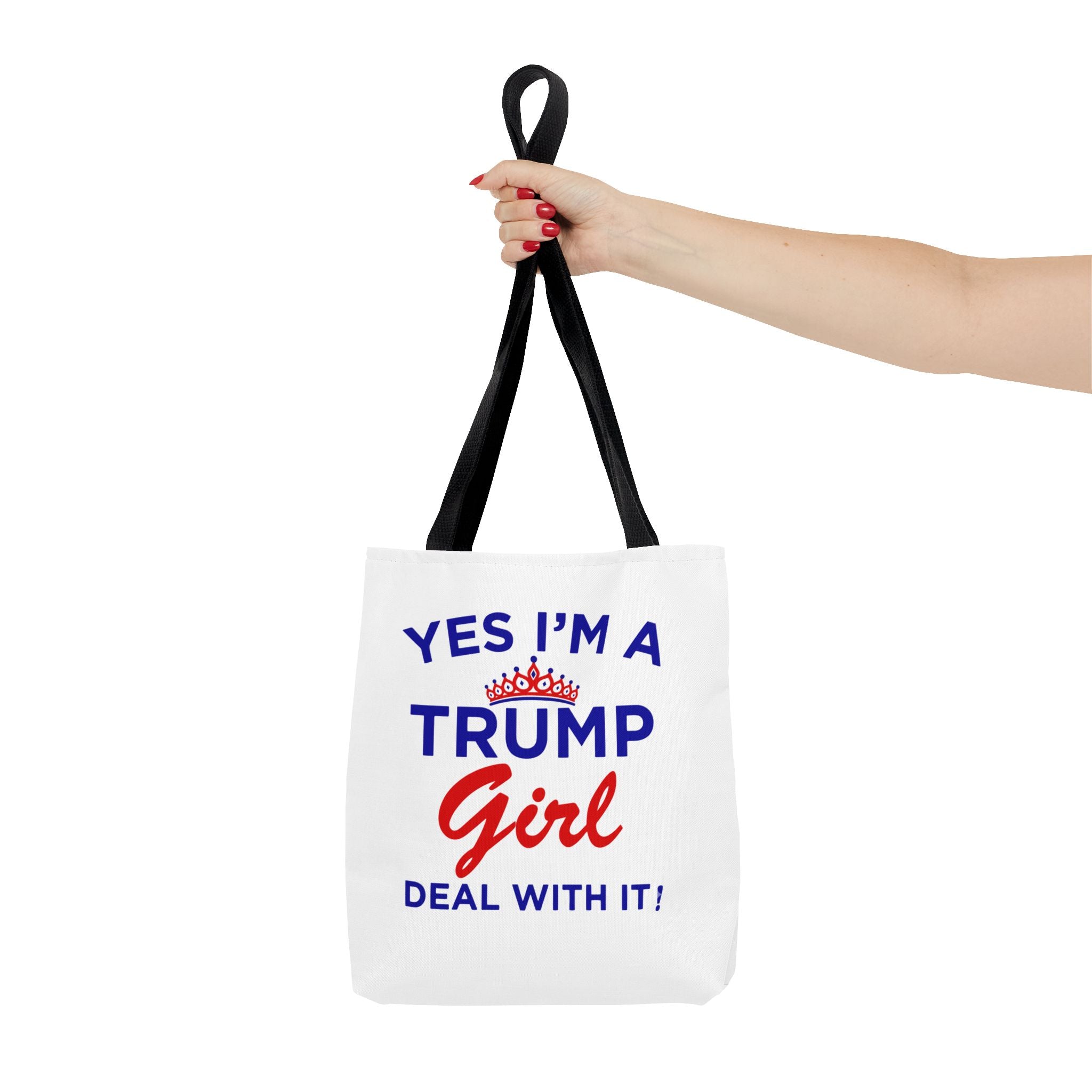 Trump Girl Tote Bag - "Yes I'm a Trump Girl, Deal With It" Political Statement Tote