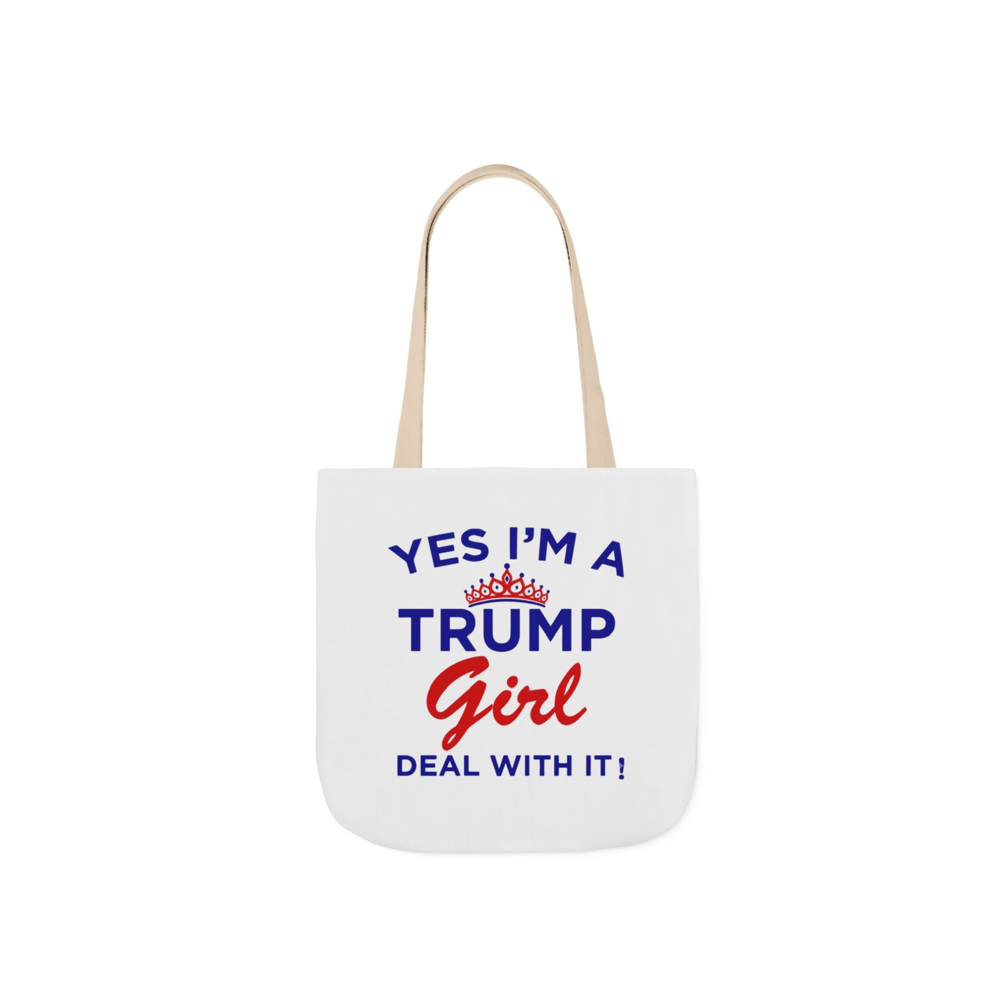 Trump Girl Canvas Tote Bag — "Yes I'm a Trump Girl, Deal With It!"