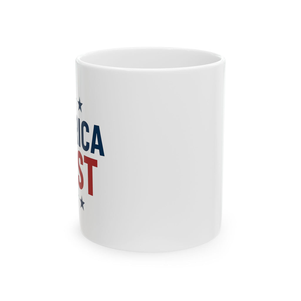 Patriotic 'America First' Ceramic Mug – 11oz & 15oz