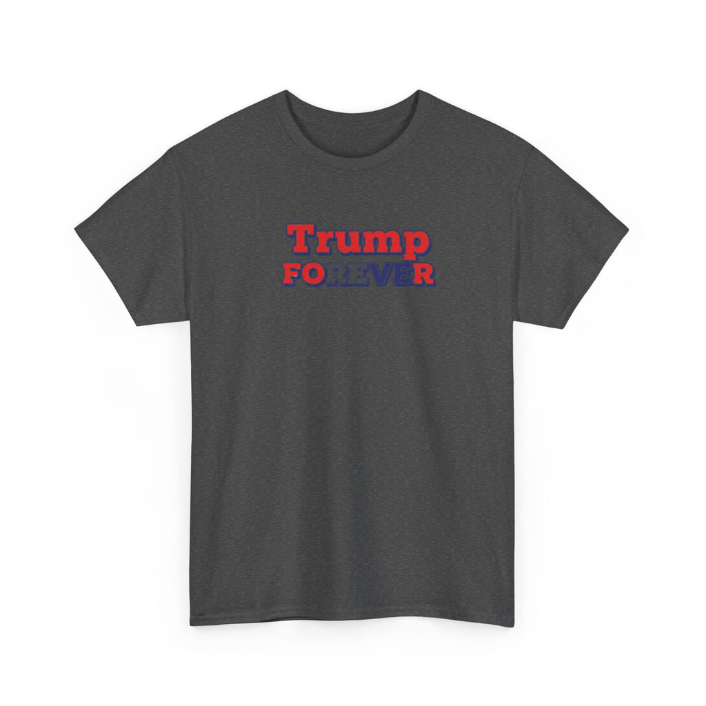 Unisex Heavy Cotton Tee--"Trump Forever"