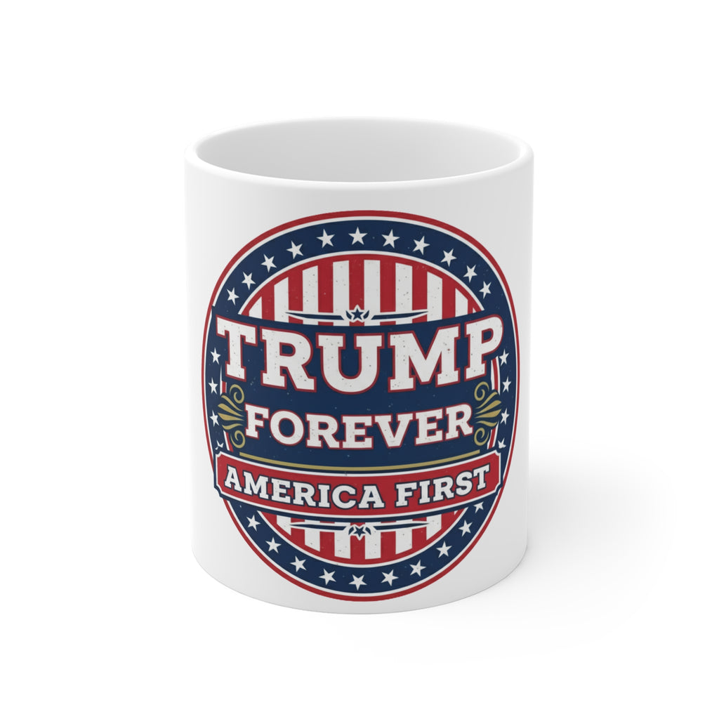 Trump Forever America First Mug — Patriotic 11oz Coffee Cup