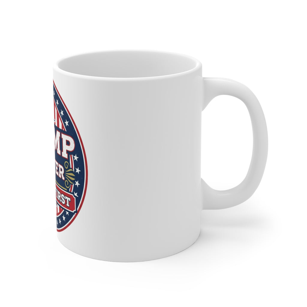 Trump Forever America First Mug — Patriotic 11oz Coffee Cup