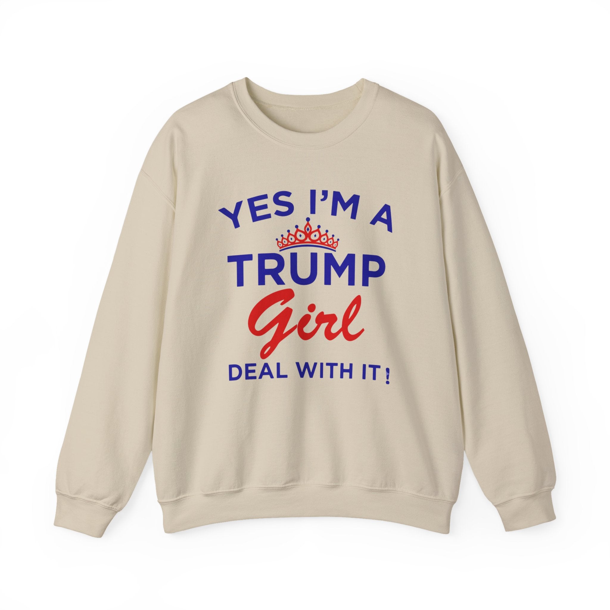 Trump Girl Crewneck Sweatshirt - "Yes I'm a Trump Girl, Deal With It" Patriotic Women's Pullover